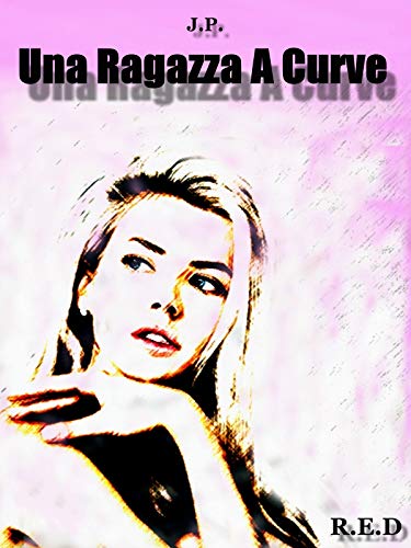 J. P. – Una Ragazza a curve (2020)