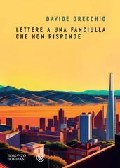 Davide Orecchio – Lettere a una fanciulla che non risponde (2024)