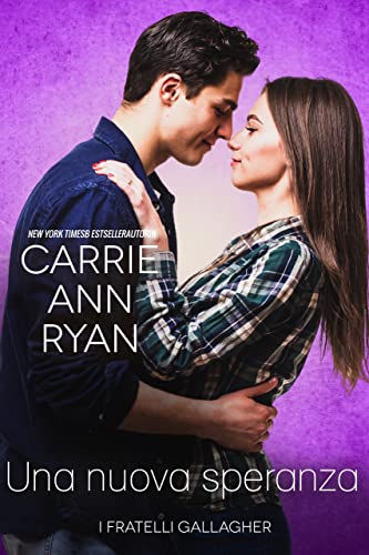 Carrie Ann Ryan - Una nuova speranza (I fratelli Gallagher Vol. 3) (2022)