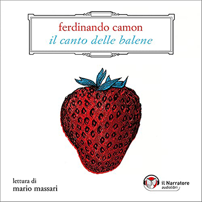 Ferdinando Camon - Il canto delle balene (2021) (mp3 - 128 kbps)