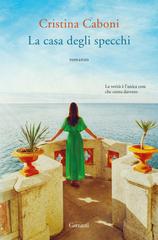 Cristina Caboni – La casa degli specchi (2019)