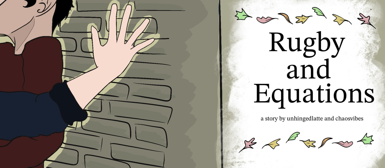Rugby and Equations - Chapter 1 - chaosvibes, unhingedlatte ...