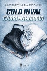 Gilda Bellavita, Leandra Nastasi – Cold Rival. Cuori di ghiaccio (2026)