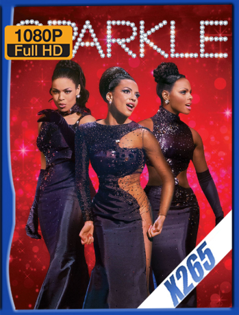 Sparkle (2012) WEB-DL [1080p] x265 Latino [GoogleDrive]