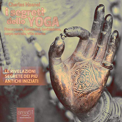Charles F. Haanel - I segreti dello yoga꞉ Le rivelazione segrete dei più antichi iniziati (2014) (mp3 - 64 kbps)