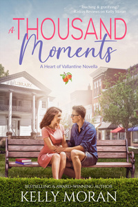 A Thousand Moments (A Heart of Vallantine Novella) - Kelly Moran