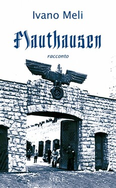 Ivano Meli – Mauthausen (2012)