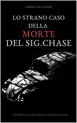 James Halloran – Lo strano caso della morte del signor Chase (2020)