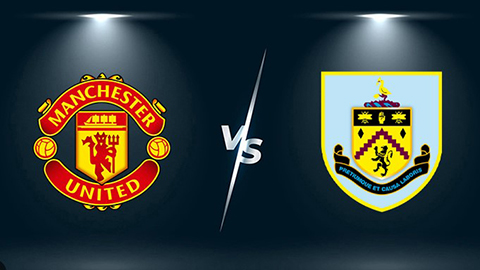 Soi kèo tài xỉu, phạt góc trận MU vs Burnley, 21h00 ngày 30/08