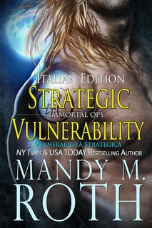Mandy M. Roth - Operazioni Immortali Vol. 4. Vulnerabilità Strategica (2024)