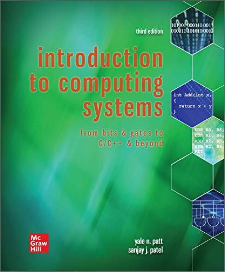 Introduction to Computing Systems: From Bits & Gates to C/C++ & Beyond, 3rd Edition [EPUB]