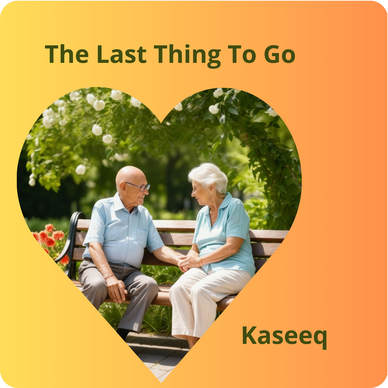 The Last Thing to Go - Kaseeq