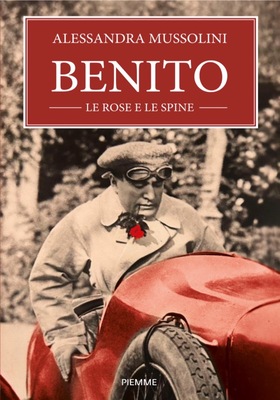 Alessandra Mussolini - Benito, le rose e le spine (2025)