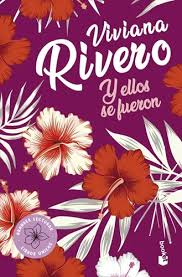 Y ELLOS SE FUERON, VIVIANA RIVERO