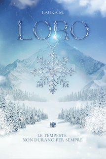 Laura M. - Loro. Le tempeste non durano per sempre (2024)