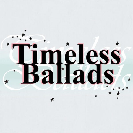 fa0f173f a411 4fd1 975e 86791f1b2fce - VA - Timeless Ballads (2022)