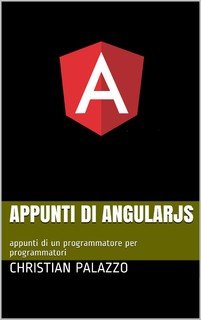 Christian Palazzo - Appunti di AngularJS (2017)