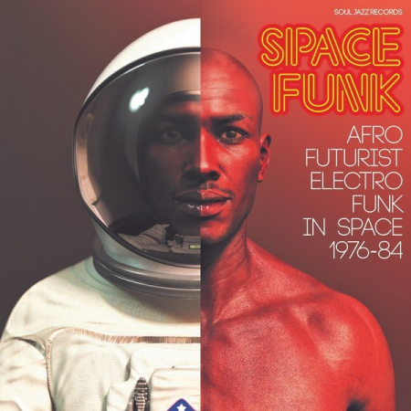 VA - Soul Jazz Records presents Space Funk: Afro Futurist Electro Funk In Space 1976-84 (2019) [CD-Rip]