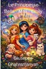 Giuseppe Ghahramanyan – Le Principesse. Bella · Mali · Emily (2026)