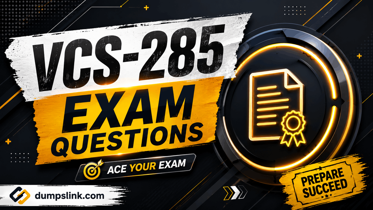 VCS-285 Exam Dumps