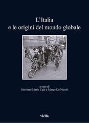 Giovanni Mario Ceci, Marco De Nicolò (a cura di) – L’Italia e le origini del mondo globale (2025)