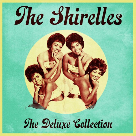 The Shirelles - The Deluxe Collection (Remastered) (2020)
