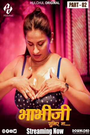 Bhabhi Suniye Na (2025) Hindi Season 01 [Episodes 04-06 Added] | WEB-DL | 1080p | 720p | 480p | Hulchul WEB Series | Download | Watch Online