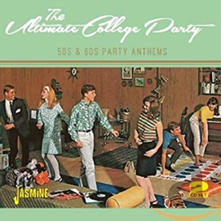 VA - The Ultimate College Party - 50s & 60s Party Anthems (2014)