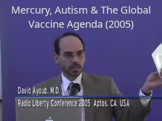 Ayoub, David - Mercury, Autism, and the Global Vaccine Agenda (2005)_000056