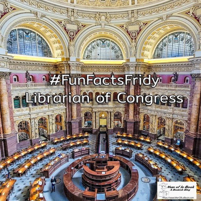 Fun Facts Friday: Librarian of Congress