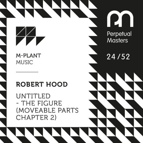 Robert Hood - Untitled The Figure (Moveable Parts Chapter 2) (2026) MP3