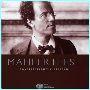 Mahler Feest The Royal Concertgebouw Amsterdam (1995) [FLAC 606 Kbps] – (4.34 GB)
