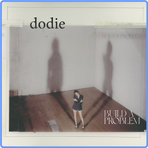 dodie - Build A Problem (2CD, 2021) mp3 320 Kbps