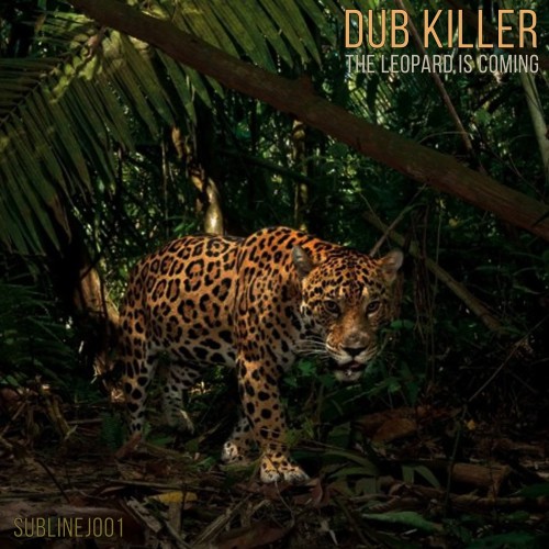 Dub Killer - The Leopard Is Coming (2026) MP3