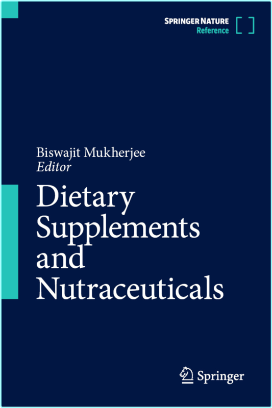 Dietary Supplements And Nutraceuticals By Biswajit Mukherjee (Biswajit Mukherjee)