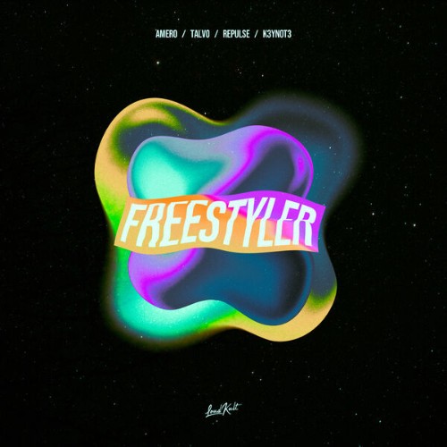 Amero x Talvo x Repulse x K3YN0T3 - Freestyler (2026)