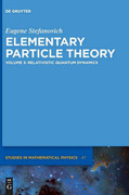 Elementary Particle Theory, Volume 3 Relativistic Quantum Dynamics
