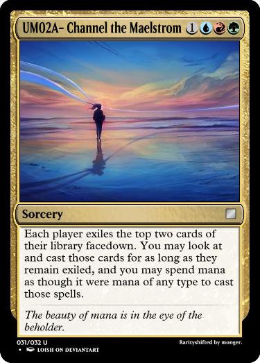 UM02A- Channel the Maelstrom