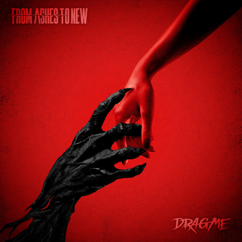 From Ashes To New — Drag Me