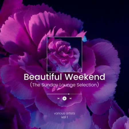 VA - Beautiful Weekend (The Sunday Lounge Selection) Vol.1 (2022)