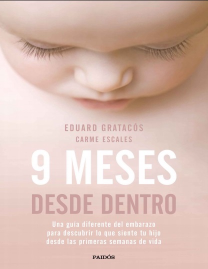 9 meses desde dentro - Eduard Gratacós y Carme Escales (PDF + Epub) [VS]