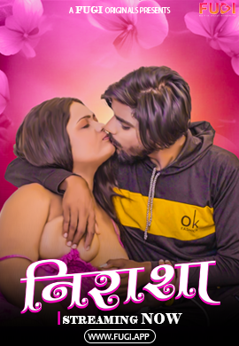 Nirasha (2024) Uncut Fugi Originals Short Film 720p HDRip x264 AAC 200MB Download