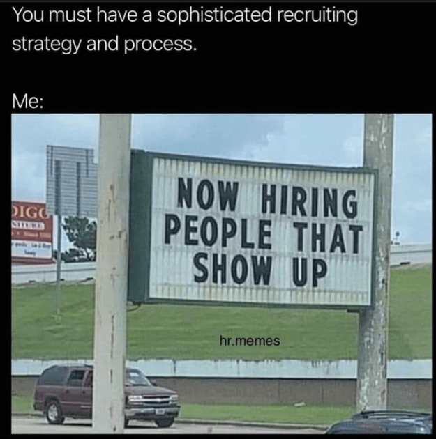 https://i.postimg.cc/P53SzZCR/sophisticated-recruiting-strategy-and-process-digg-nettice-113-now-hiring-people-show-up-hrmemes.png