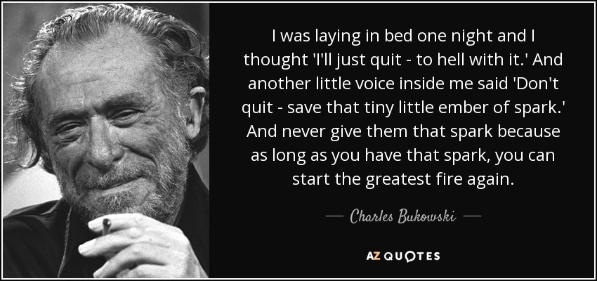 quote-i-was-laying-in-bed-one-night-and-i-thought-i-ll-just-quit-to-hell-with-it-and-another-charles.jpg