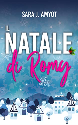 Sara J. Amyot - Il Natale di Romy (2021)