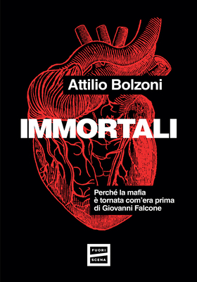 Attilio Bolzoni - Immortali (2025)