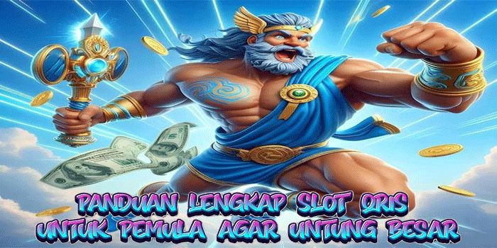 Panduan Lengkap Slot QRIS untuk Pemula Agar Untung Besar