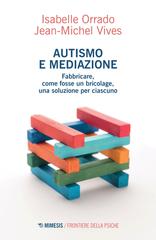 Isabelle Orrado, Jean-Michel Vives – Autismo e mediazione (2025)