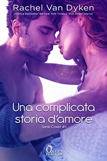 Rachel Van Dyken - Covet Vol. 1. Una complicata storia d'amore (2023)