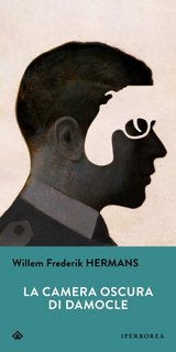 Willem Frederik Hermans - La camera oscura di Damocle (2022)